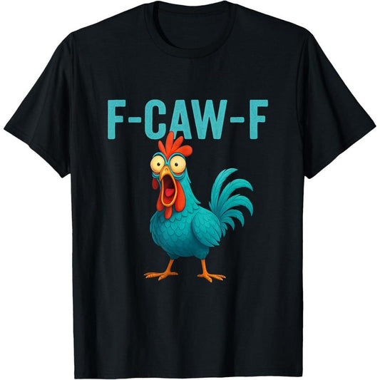 F-CAW-F Funny Rooster Chicken T-Shirt – Farm Animal Humour Tee for Bird Lovers, Country Life Fans & Barnyard Comedy (Unisex)